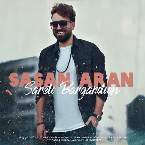 Sasan Aran  –  Sareto Bargardoon